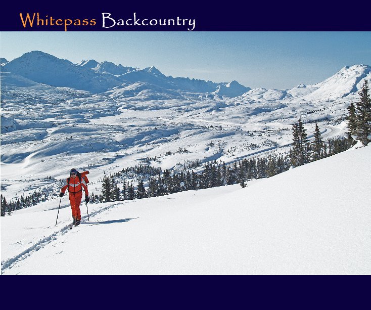 Ver Whitepass Backcountry por Claude Vallier