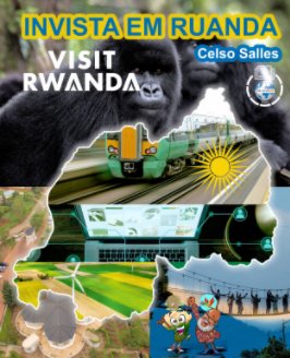 INVISTA EM RUANDA - VISIT RWANDA - Celso Salles book cover