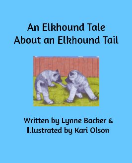 An Elkhound Tale About An Elkhound Tail book cover