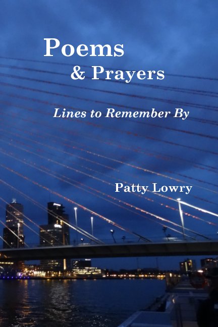 View Poems and Prayers by Patty Lowry