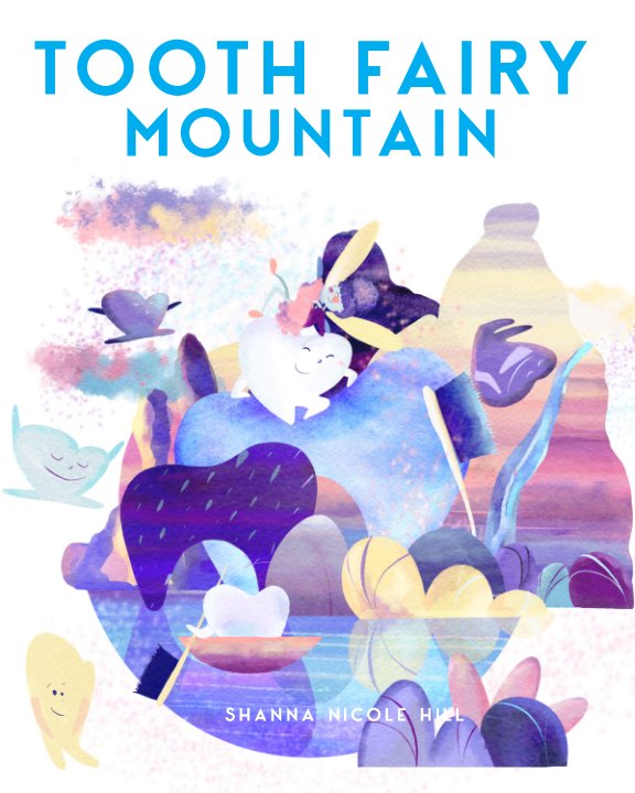 View Tooth Fairy Mountain by Shanna Nicole Hill
