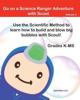 Use the Scientific Method to learn how to build and blow big bubbles with Scout! book cover