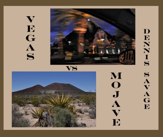 Ver Vegas vs Mojave por Dennis Savage
