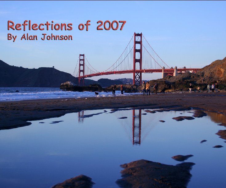 View Reflections of 2007 by Alan Johnson