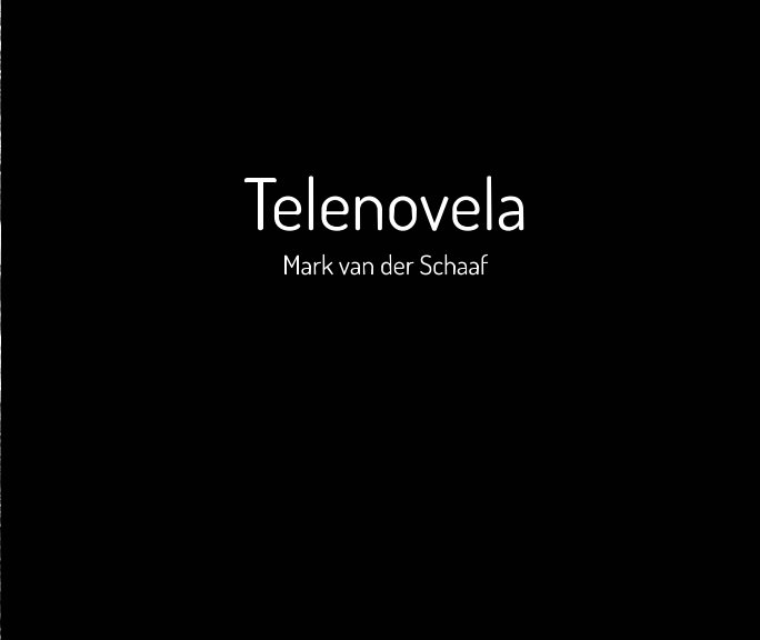 View Telenovela by Mark van der Schaaf
