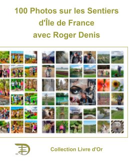 100 Photos sur les Sentiers d'Île de France book cover