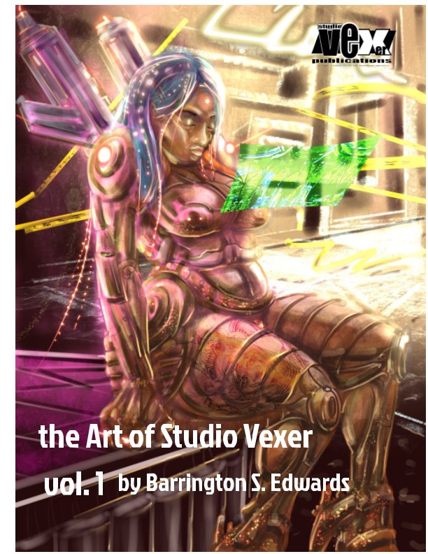 View The Art of Studio Vexer by Barrington Edwards