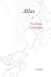 Atlas of Vanishing Landscapes book cover