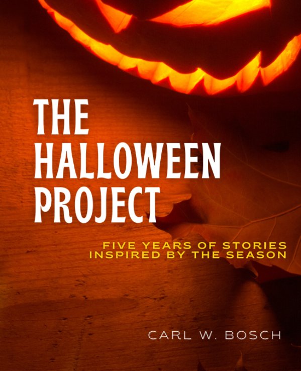 View The Halloween Project by Carl W. Bosch