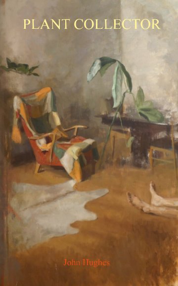 View Plant Collector by John Hughes
