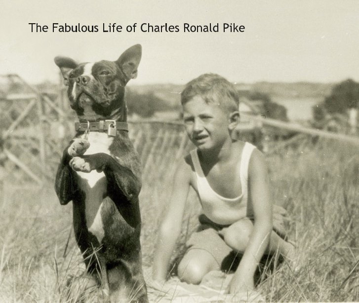 View The Fabulous Life of Charles Ronald Pike by Spencer