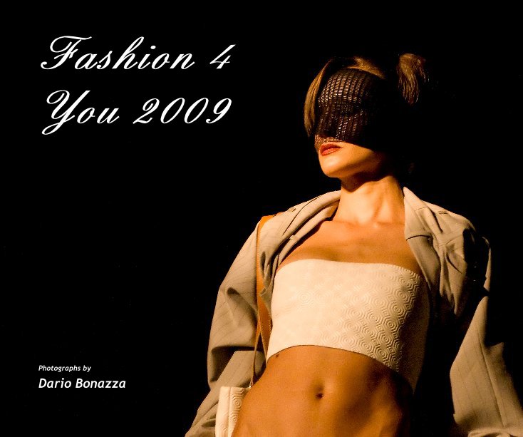 Visualizza Fashion 4 You 2009 di Dario Bonazza