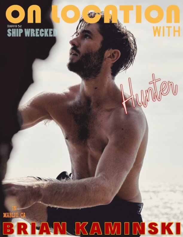 View Issue 52. Hunter - On Location by Brian Kaminski by Brian Kaminski