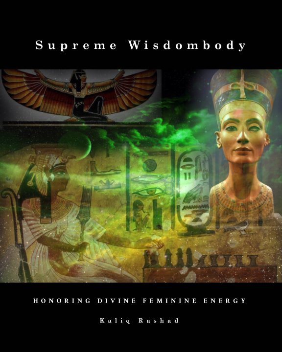 View Supreme Wisdombody by Kaliq Rashad