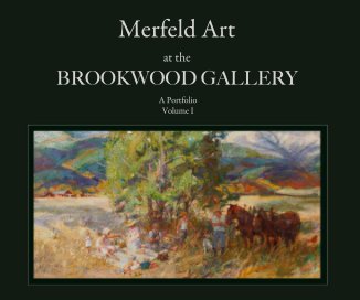 Merfeld Art at the Brookwood Gallery Volume I book cover