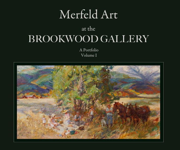 Merfeld Art at the Brookwood Gallery Volume I nach Gerald Merfeld anzeigen