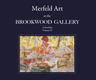 Merfeld Art at the Brookwood Gallery Volume IV book cover