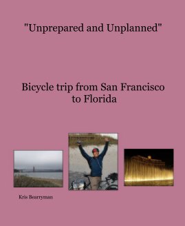 "Unprepared and Unplanned" Bicycle trip from San Francisco to Florida book cover