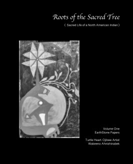 Roots of the Sacred Tree Volume One book cover
