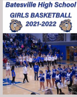Batesville High School Girls Basketball 2021-2022 book cover
