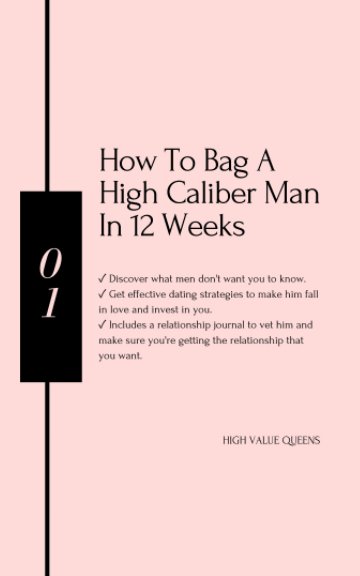 View How to bag a high caliber man in 12 weeks by HIGH VALUE QUEENS