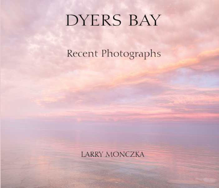 View DYERS BAY by Larry Monczka