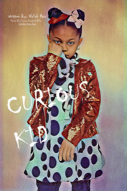 View Curious Kid by Naliah Thompson