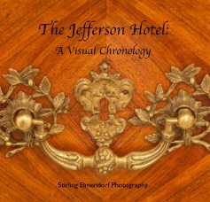 The Jefferson Hotel: A Visual Chronology book cover