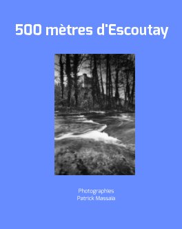 500 mètres d'Escoutay book cover