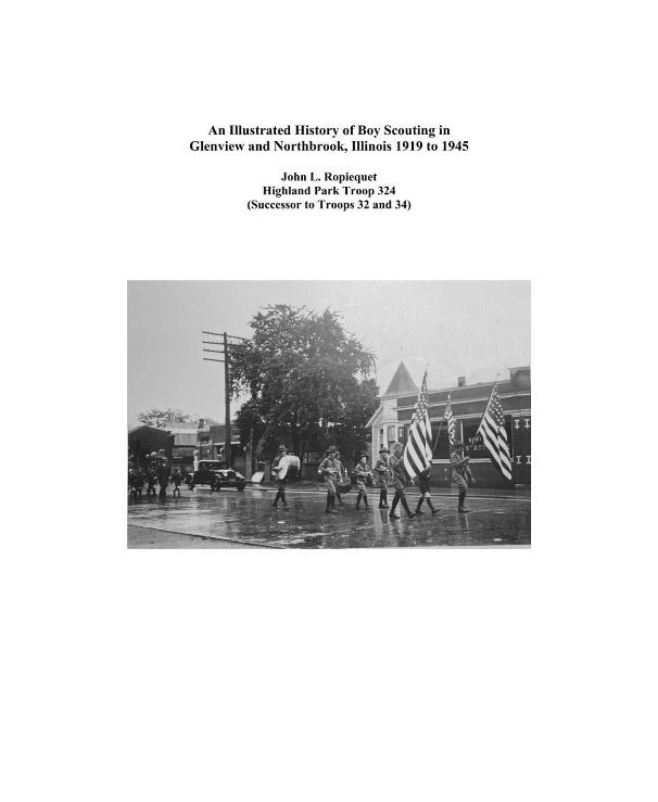 Ver A History of Boy Scouting in Glenview and Northbrook, IL 1919-1945 por John Ropiequet