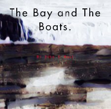 The Bay and The Boats. book cover