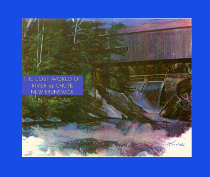 View THE LOST WORLD OF RIVER de CHUTE by Bill Gregory Terlecki