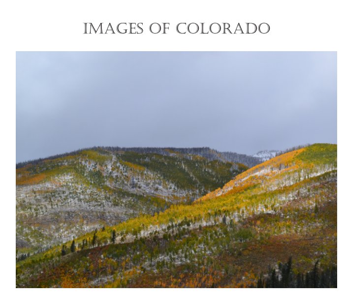 View Colorado in Pictures by Damon D. Judd aka Enigma Dude