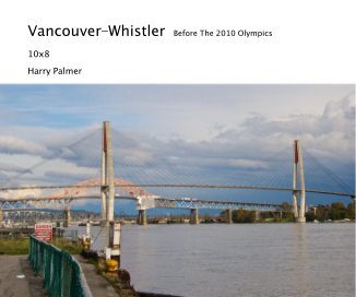 Vancouver-Whistler Before The 2010 Olympics book cover