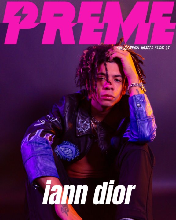 Ver Iann Dior - Preme Magazine -Broken Hearts Issue 35 por Preme Magazine