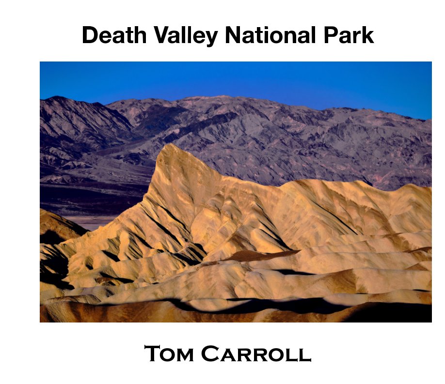 View Death Valley by Tom Carroll