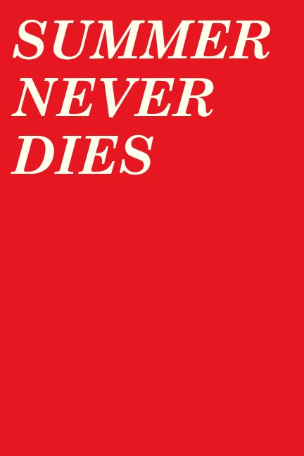 View Summer Never Dies by Chaney Zimmerman