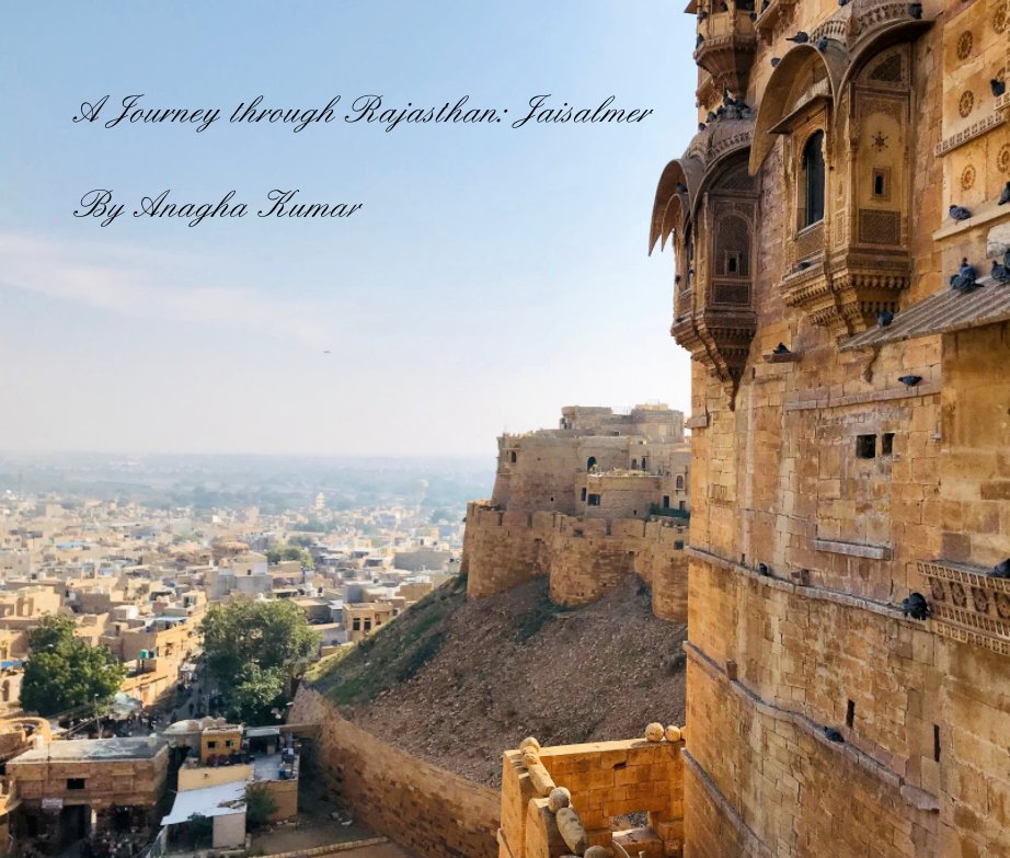 View A Journey through Rajasthan: Jaisalmer by Anagha Kumar