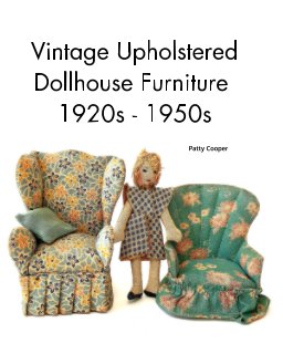 Vintage Upholstered Dollhouse Furniture 1920s-1950s book cover