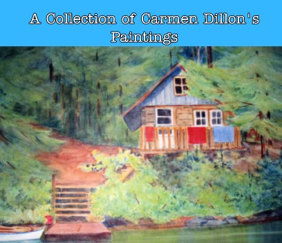 A Collection of Paintings by Carmen Dillon book cover