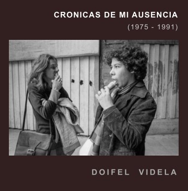 Cronicas de mi Ausencia book cover