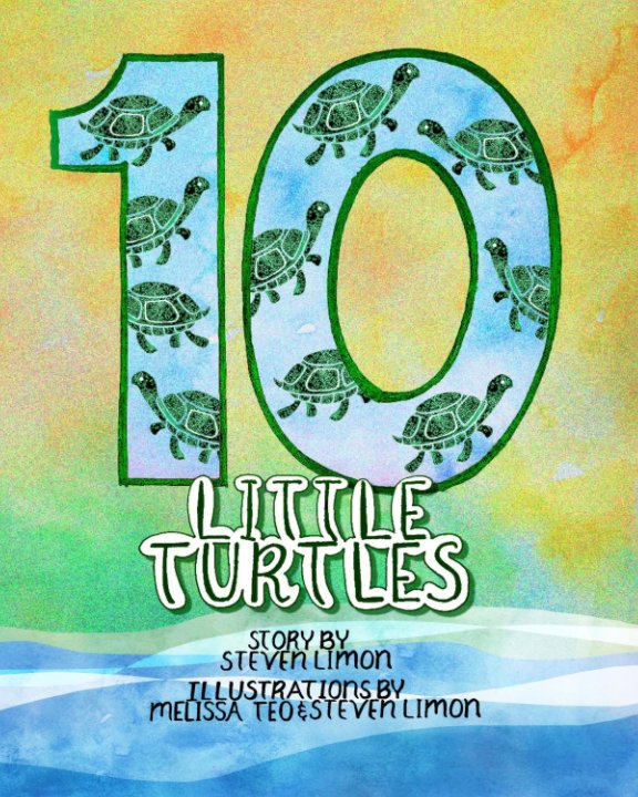 10 Little Turtles nach Steven M Limon, Melissa Teo anzeigen