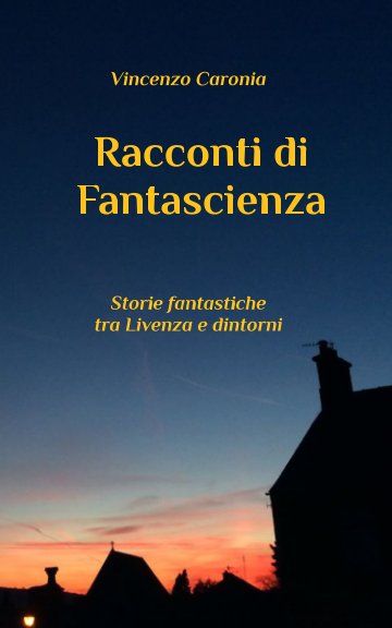 Racconti di Fantascienza nach Vincenzo Caronia anzeigen