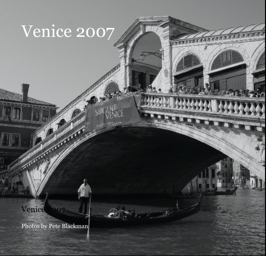 Venice 2007 nach Photos by Pete Blackman anzeigen