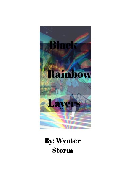 Visualizza Black 
Rainbow 
Layers di Wynter Storm
