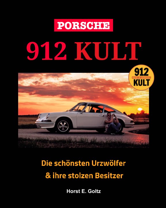 Ver Porsche 912 KULT por Horst E. Goltz