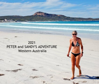 2021 PETER and SANDY'S ADVENTURE Western Australia book cover