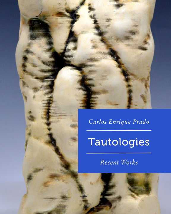 View Tautologies by Carlos Enrique Prado