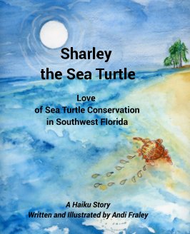Sharley the Sea TurtleLove of Sea Turtle Conservation in Southwest Florida book cover