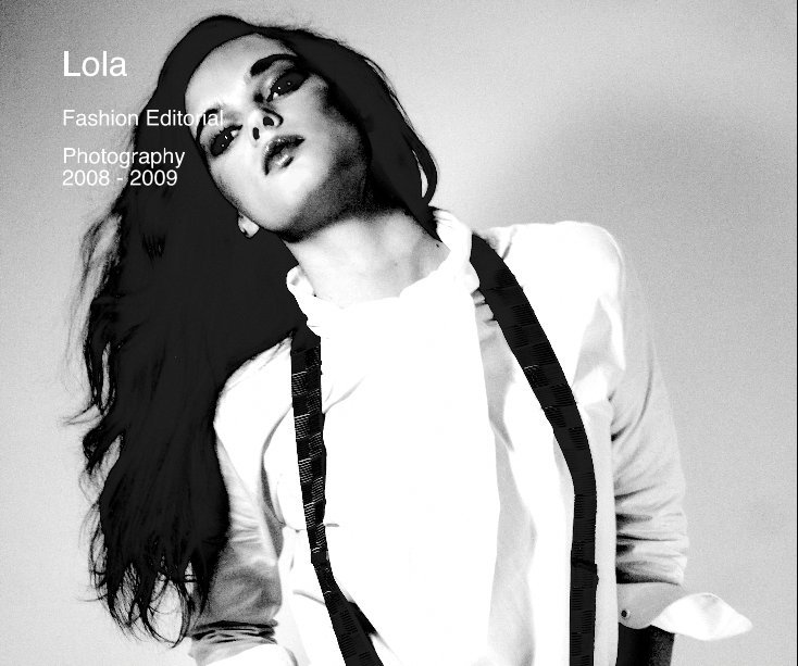 Ver Lola por Photography 2008 - 2009